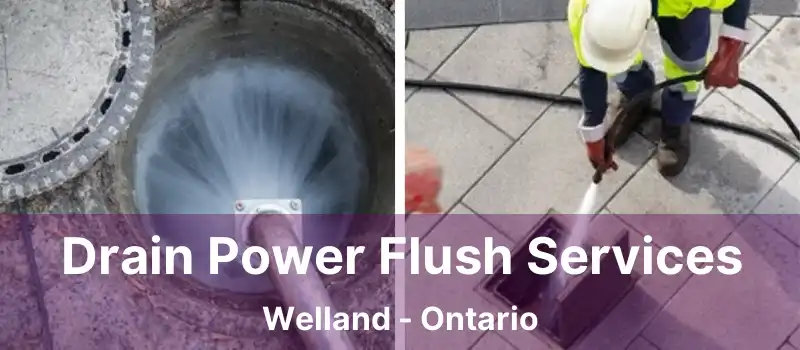  Drain Power Flush Services Welland - Ontario