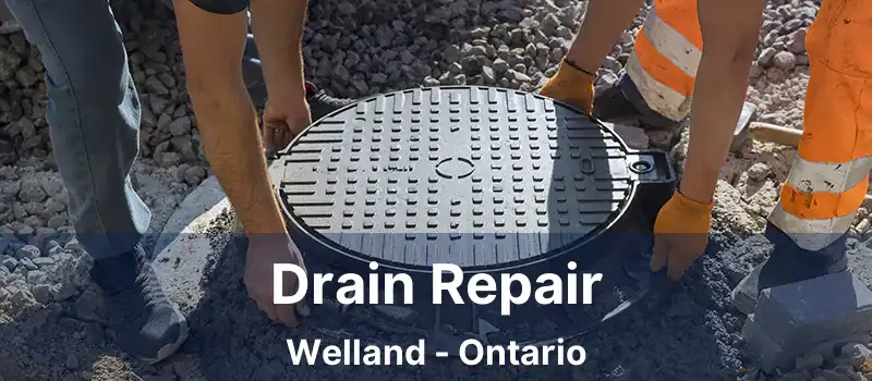  Drain Repair Welland - Ontario