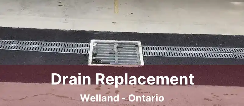  Drain Replacement Welland - Ontario