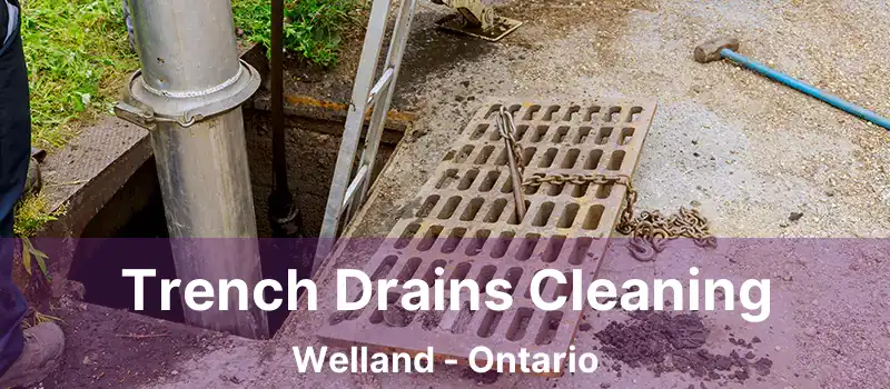  Trench Drains Cleaning Welland - Ontario